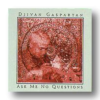 Djivan Gasparyan (Ask Me No Questions)