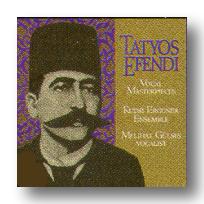 Kudsi Erguner Ensemble - Works of Tatyos Efendi (Vol. I)