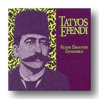 Kudsi Erguner Ensemble - Works of Tatyos Efendi (Vol. II)